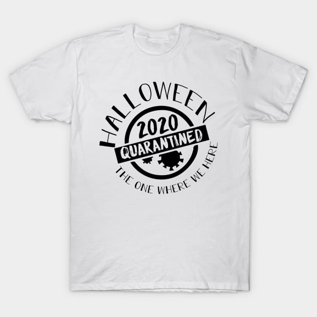 hallloween 2020 quarantined T-Shirt by zebra13